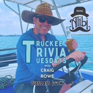 Truckee Trivia Tuesdays