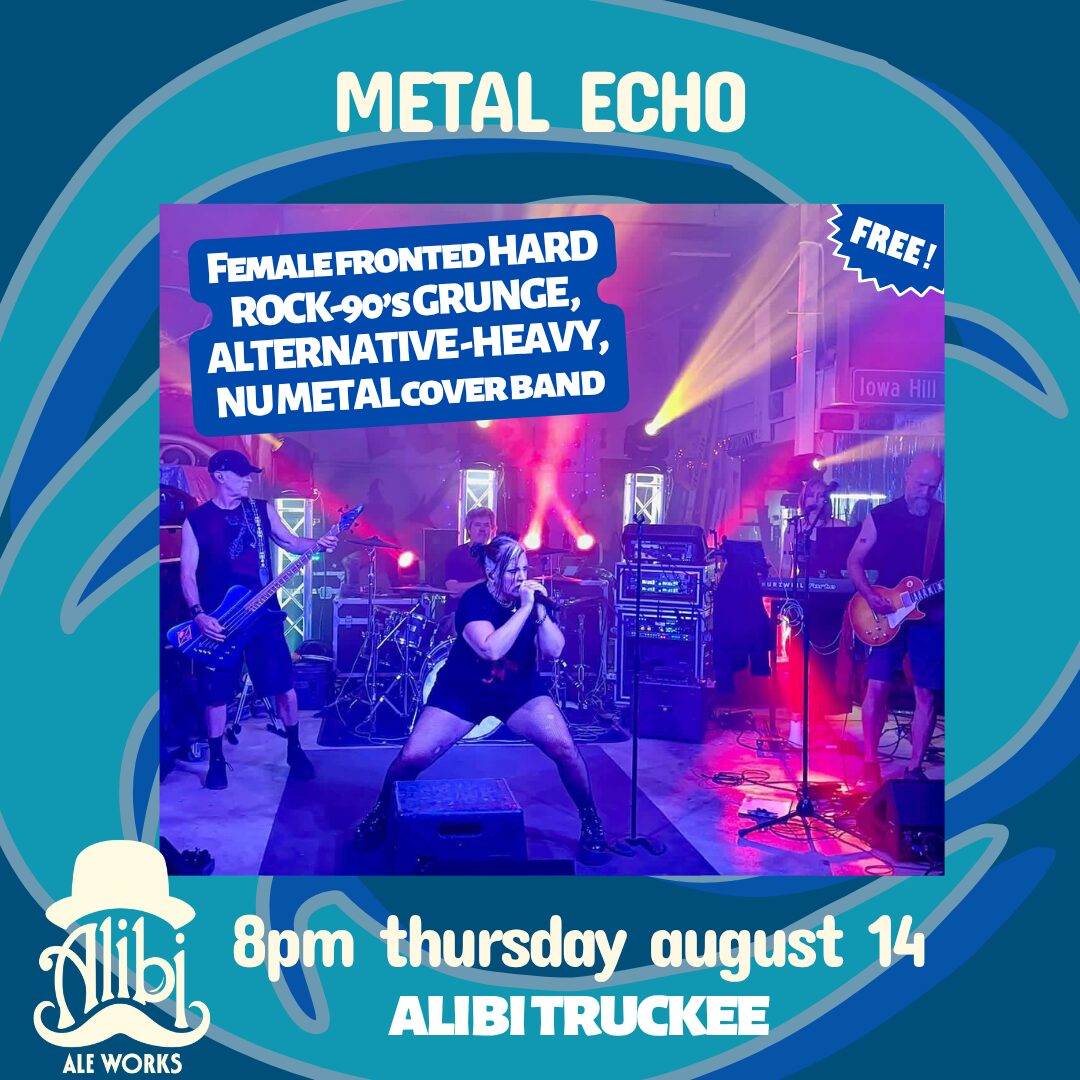 Truckee Thursdays Alibi After Party with Metal Echo
